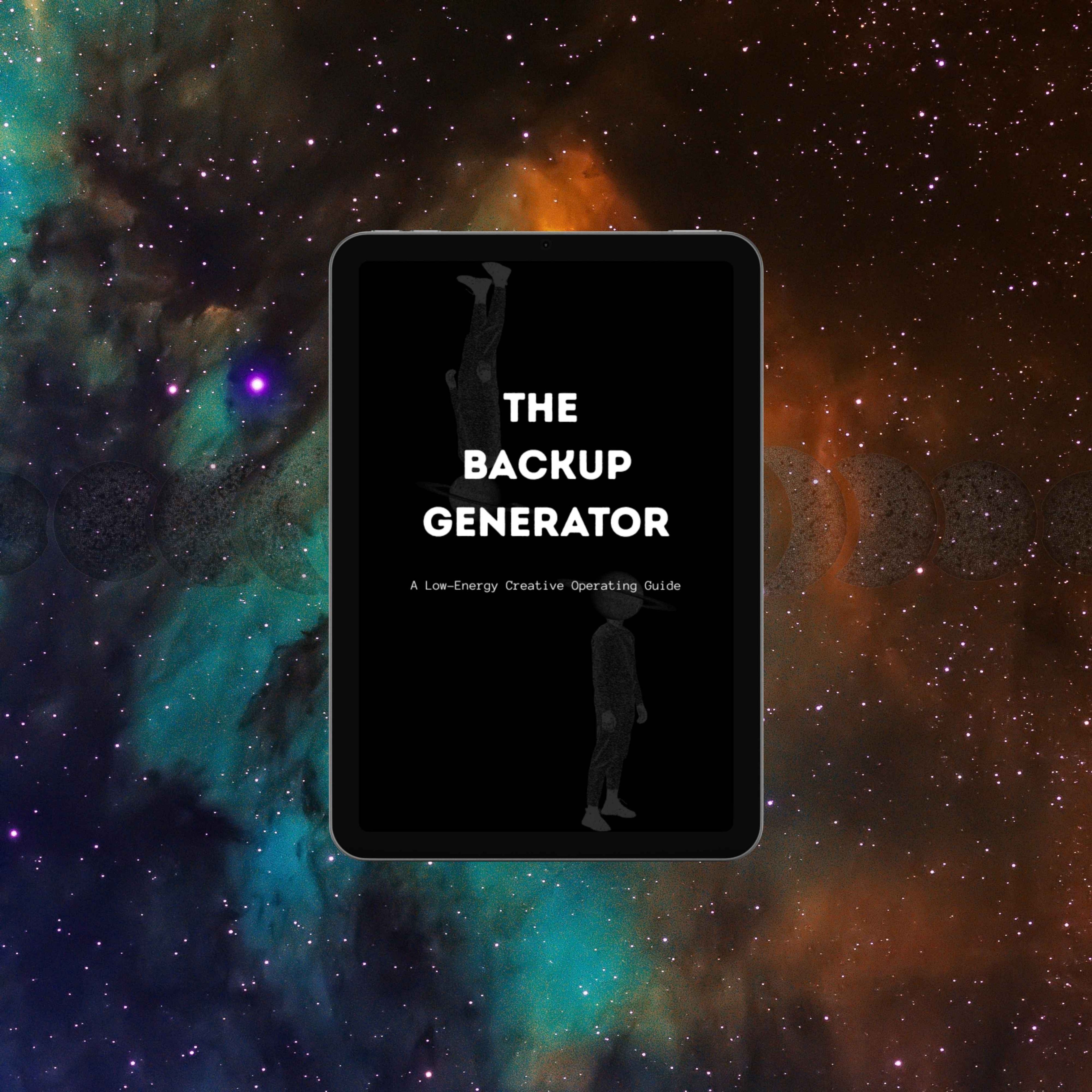 The Backup Generator: A Low-Energy Creative Operating Guide